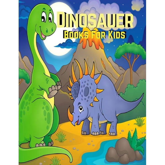 Dinosauer Books For Kids: Dinosaur Coloring Book for Kids Ages 2-5, 6, 7, 8, A Collection of Fun and Easy Dinosaur World, Dinosaur of Jurassic Period Coloring Pages for Kids, Todders and Preschool (Pa