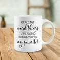 thumbnail image 2 of Of All the Weird Things I''ve Found Online Coffee Mug, Online Dating Couple Gifts Tea Mug, Long Distance Gifts Ceramic Mug 11oz, Couple Tea Cup Coffee Mugs Gifts for Her Him Boyfriend Girlfriend, 2 of 3