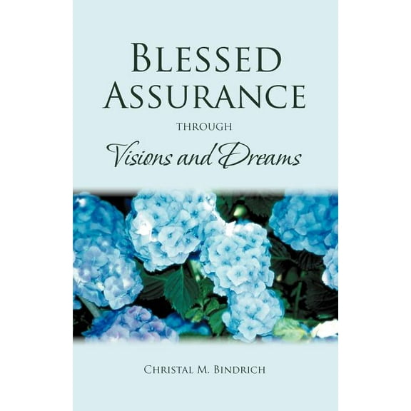 Blessed Assurance Through Visions and Dreams