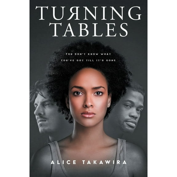 Turning Tables: You Don't Know What You've Got Till It's Gone, (Paperback)