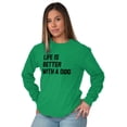 thumbnail image 4 of Life Better With Dog Pet Owner Puppy Long Sleeve TShirt Men Women Brisco Brands S, 4 of 6