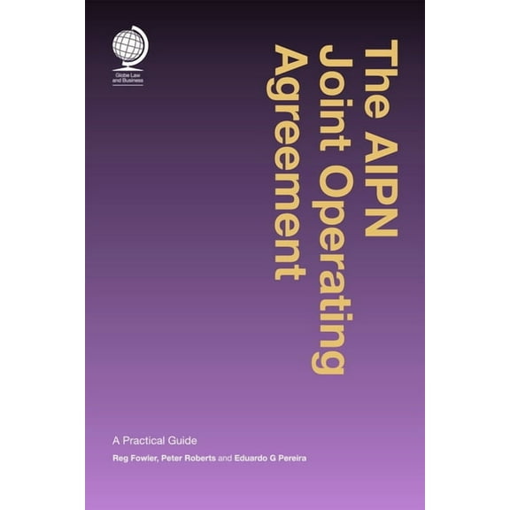 The AIPN Joint Operating Agreement : A Practical Guide (Hardcover)
