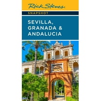 Rick Steves Snapshot: Rick Steves Snapshot Sevilla, Granada & Andalucia (Edition 7) (Paperback)