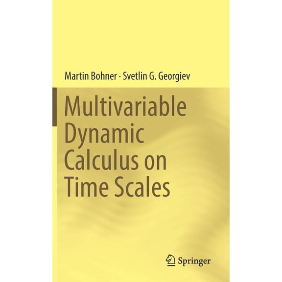 Multivariable Dynamic Calculus on Time Scales, (Hardcover)