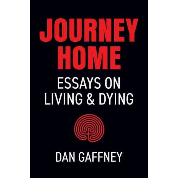 Journey Home: Essays on Living and Dying, (Paperback)