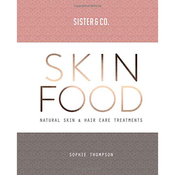 Sister & Co Skin Food: Natural Skin & Hair Care Treatments