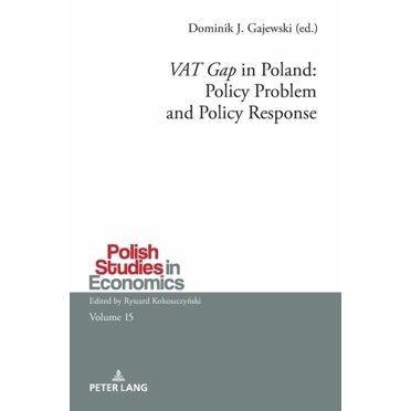 Polish Studies in Economics &apos;Vat Gap&apos; in Poland: Policy Problem and Policy Response, Book 15, (Hardcover)