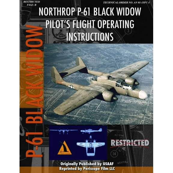 Northrop P-61 Black Widow Pilot's Flight Manual, (Paperback)