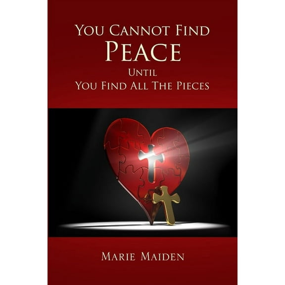 You Cannot Find Peace Until You Find All The Pieces, (Paperback)