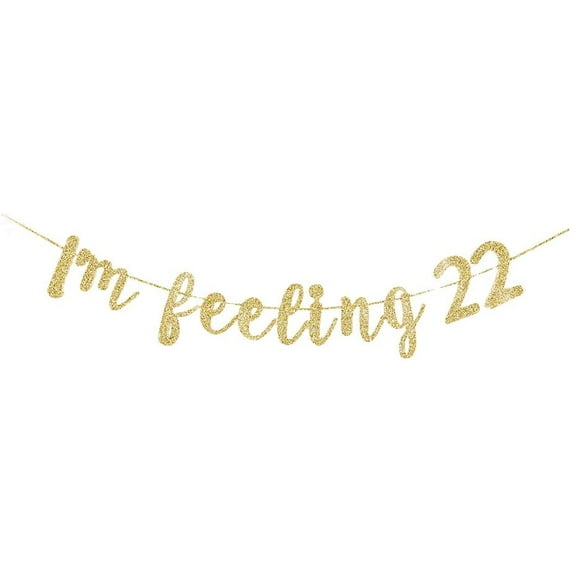 I'm Feeling 22 Gold Gliter Paper Banner, Fun 22nd Birthday Sign Backdrops Decorations