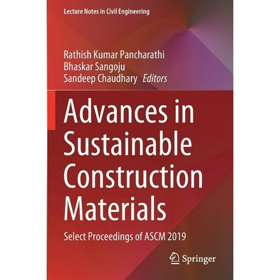 Lecture Notes in Civil Engineering Advances in Sustainable Construction Materials: Select Proceedings of Ascm 2019, Book 68, (Paperback)