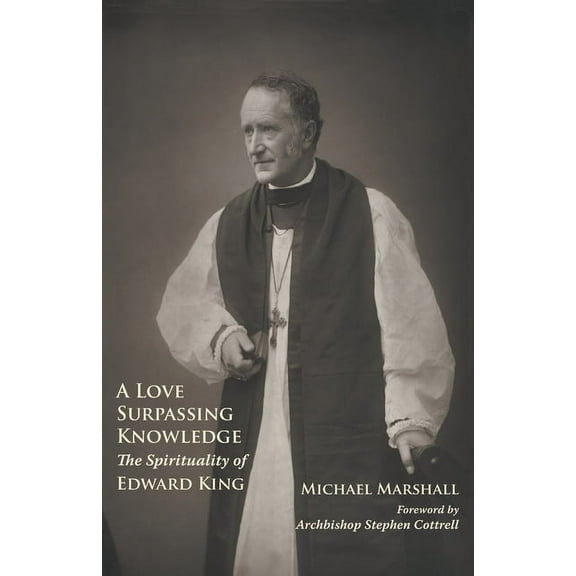 A Love Surpassing Knowledge, (Paperback)