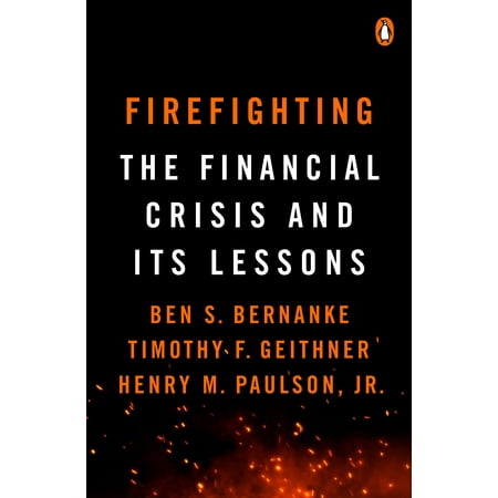 Firefighting : The Financial Crisis and Its (Best Documentaries On The Financial Crisis)
