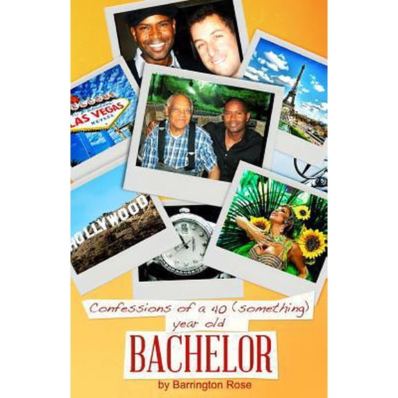 Pre-Owned Confessions Of A 40 (something) Year Old Bachelor (Paperback) 1499246447 9781499246445