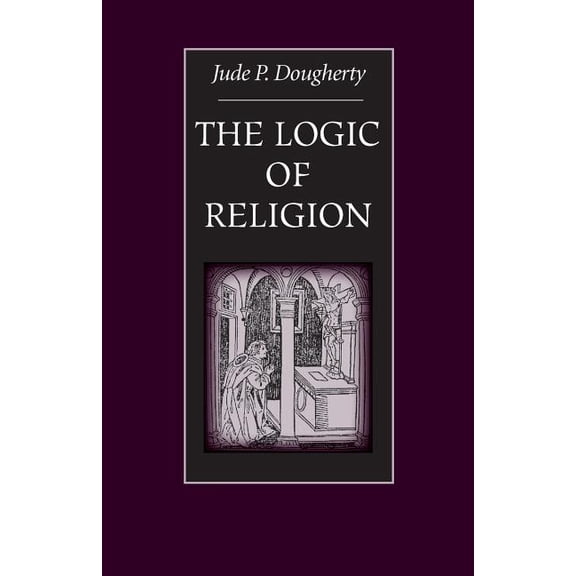The Logic of Religion, (Paperback)