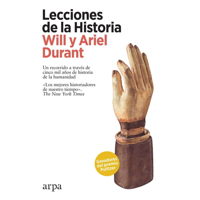 Libro Lecciones De La Historia Tapa Blanda, Autor Ariel Durant, Editorial Arpa Editores