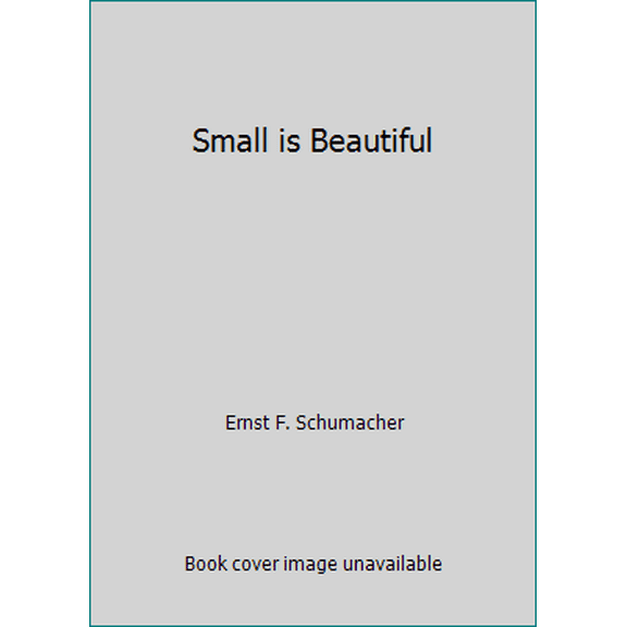 Pre-Owned Small is Beautiful (Unknown) 0608035254 9780608035253