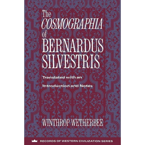 Records of Western Civilization The Cosmographia of Bernardus Silvestris, (Paperback)