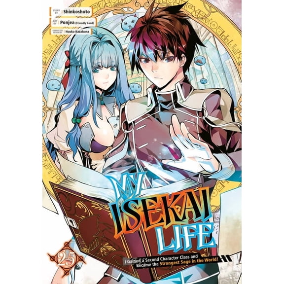My Isekai Life My Isekai Life 25: I Gained a Second Character Class and Became the Strongest Sage in the World!, (Paperback)