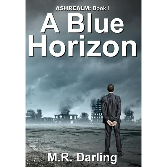 Ashrealm A Blue Horizon, Book 1, (Hardcover)