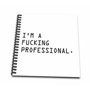 3dRose IM A FUCKING PROFESSIONAL. - Mini Notepad, 4 by 4-inch