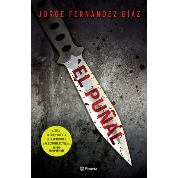 EL PUÑAL PLANETA MEXICO JORGE FERNANDEZ DIAZ