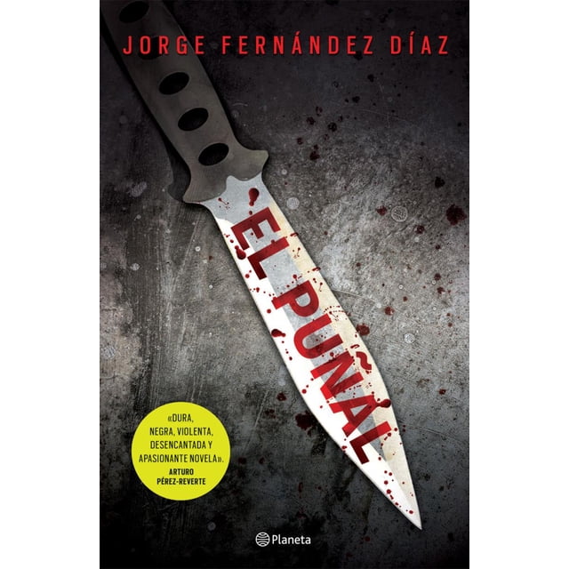 EL PUÑAL PLANETA MEXICO JORGE FERNANDEZ DIAZ