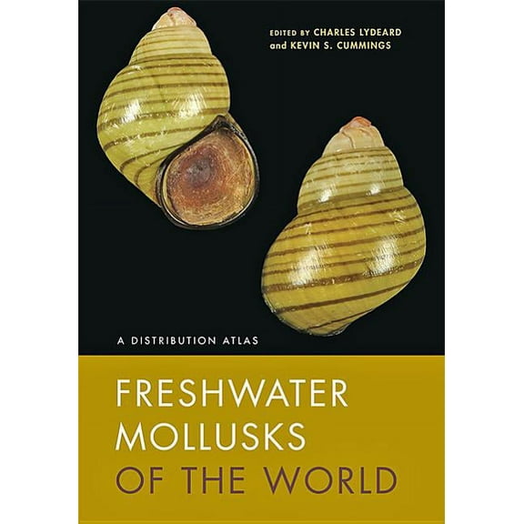 Freshwater Mollusks of the World: A Distribution Atlas (Hardcover)