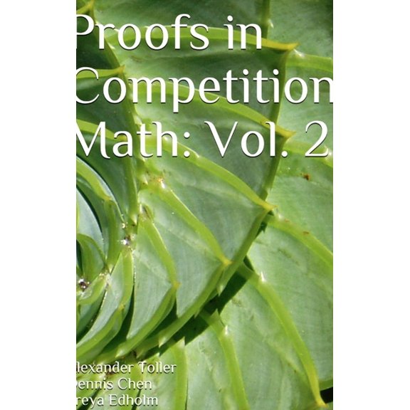 Proofs in Competition Math: Volume 2, (Hardcover)