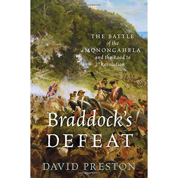 La Défaite de Braddock, la Bataille de la Monongahela et la Route de la Révolution