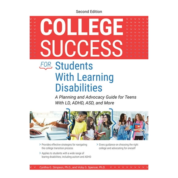 College Success for Students With Learning Disabilities: A Planning and Advocacy Guide for Teens With LD, ADHD, ASD, and, (Paperback)