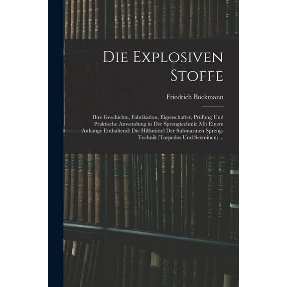 Die Explosiven Stoffe (Paperback)