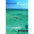 thumbnail image 1 of Pre-Owned Kayaking the Keys: 50 Great Paddling Adventures in Florida's Southernmost Archipelago (Paperback) 0813025796 9780813025797, 1 of 1