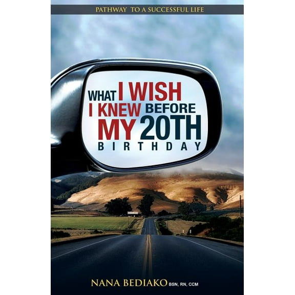 What I Wish I Knew Before My 20th Birthday: Pathway to a successful life (Paperback)