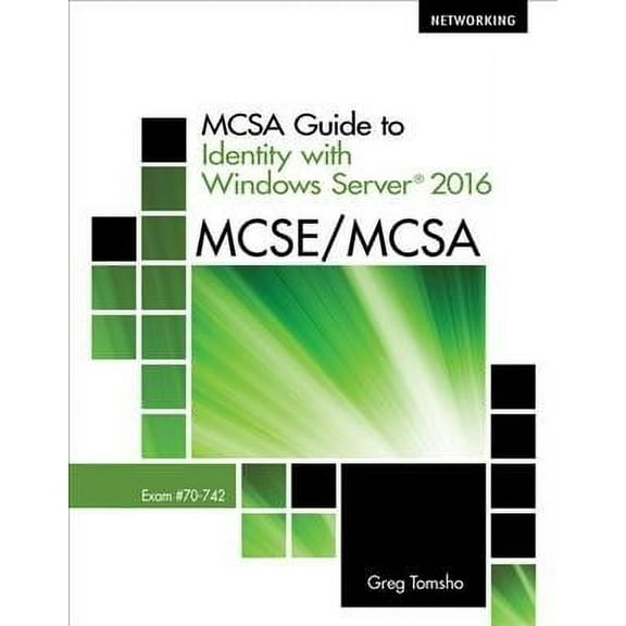 McSa Guide to Identity with Windows Server 2016, Exam 70-742 (Paperback)