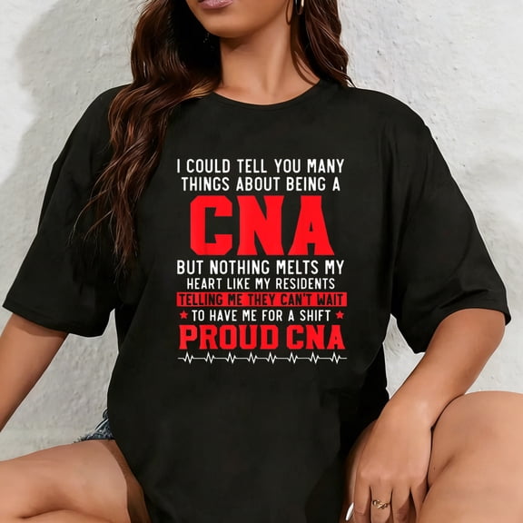 100% Cotton Certified Nursing Assistant Medical Worker CNA T-Shirt