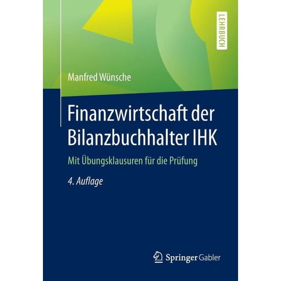 Finanzwirtschaft Der Bilanzbuchhalter Ihk: Mit Ãbungsklausuren Für Die Prüfung, (Paperback)