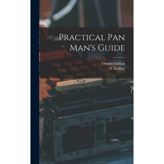 Practical Pan Man's Guide, (Hardcover)
