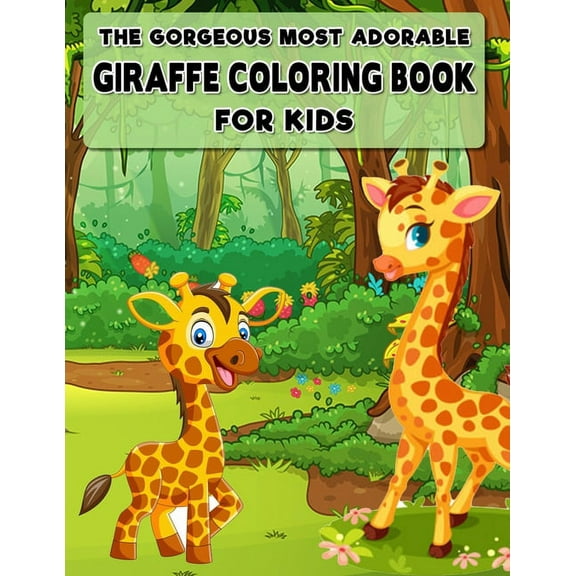 The Gorgeous Most Adorable Giraffe Coloring Book for Kids (Paperback)