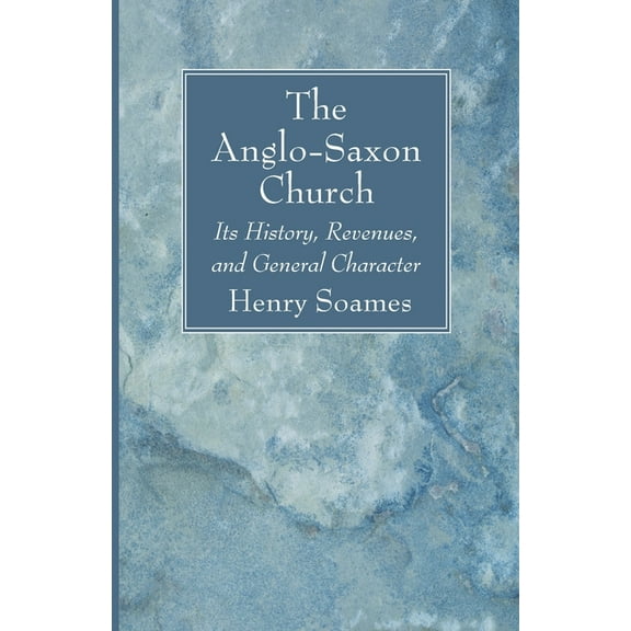 The Anglo-Saxon Church (Paperback)