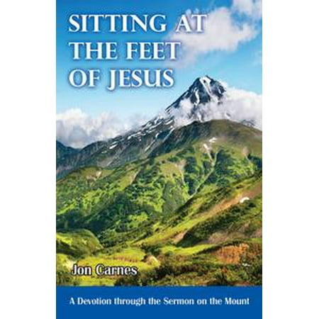 - Sitting at the Feet of Jesus: A Devotion through the Sermon on the Mount - eBook