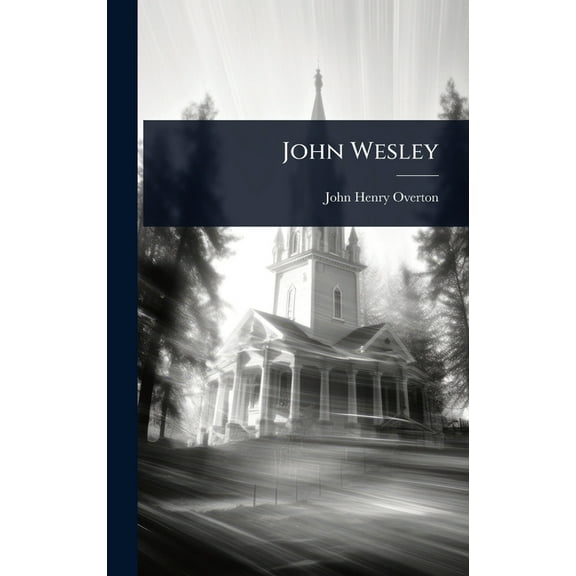 John Wesley, (Hardcover)