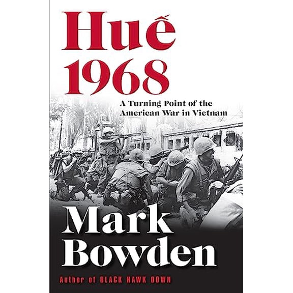 Pre-Owned Hue 1968: A Turning Point of the American War in Vietnam (Hardcover) 0802127002 9780802127006