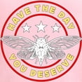 thumbnail image 3 of CafePress - Cicadas Have The Day You Deserve Periodical Cicada - Women's Nightshirt, 3 of 4