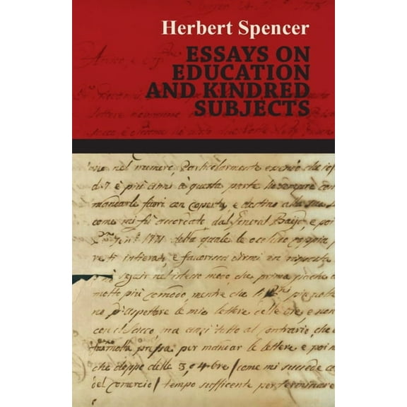 Essays on Education and Kindred Subjects, (Paperback)