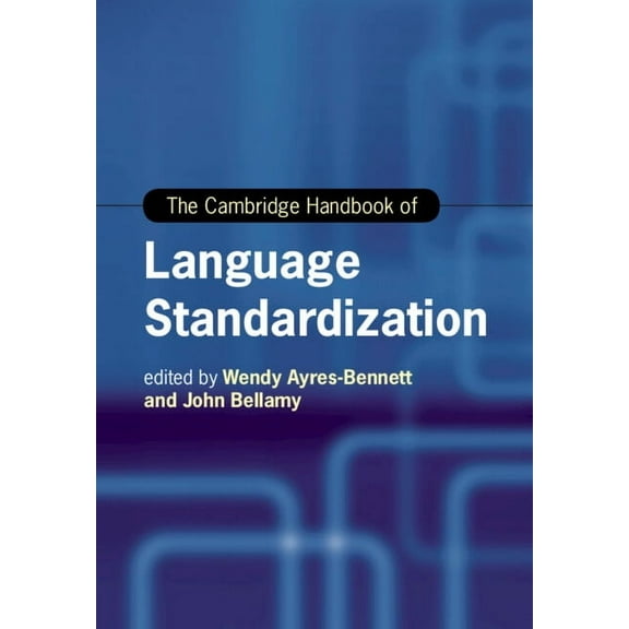 Cambridge Handbooks in Language and Ling The Cambridge Handbook of Language Standardization, (Paperback)
