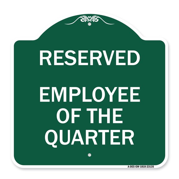 SignMission A-DES-GW-1818-23135 18 x 18 in. Designer Series Sign - Reserved Parking Employee of the Quarter, Green & White