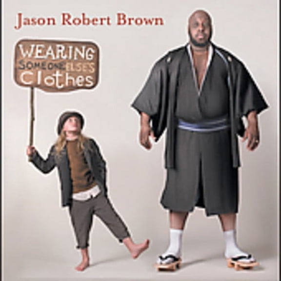 Jason Robert Brown - Wearing Someone Else's Clothes - Opera / Vocal - CD