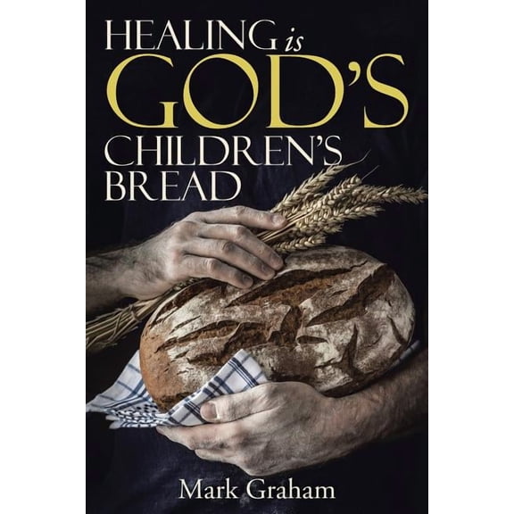 Healing is God's children's Bread, (Paperback)