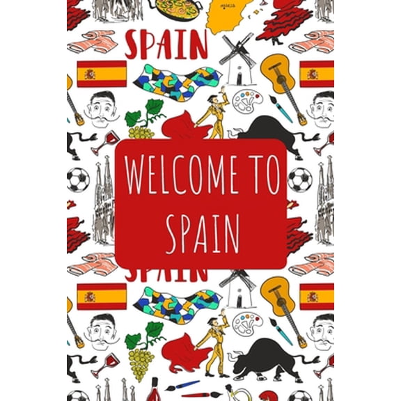 Pre-Owned Welcome to Spain: 6x9 Travel Notebook, Journal or Diary with prompts, Checklists and Bucketlists perfect gift for your Trip to Spain for (Paperback) 1712871641 9781712871645